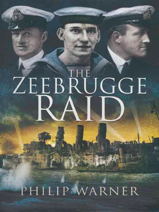 Title details for The Zeebrugge Raid by Philip Warner - Available